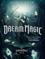 Dream Magic (Shadow Magic Series #2)