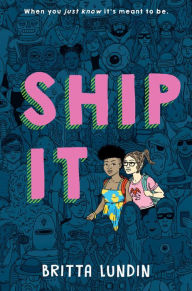 Title: Ship It, Author: Britta Lundin