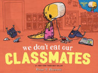 Title: We Don't Eat Our Classmates (Penelope Rex Series #1), Author: Ryan T. Higgins