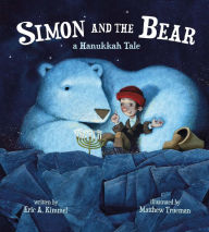 Title: Simon and the Bear: A Hanukkah Tale, Author: Eric A. Kimmel