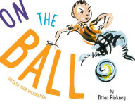 Title: On the Ball, Author: Brian Pinkney