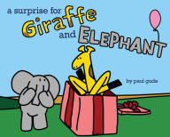 Title: A Surprise for Giraffe and Elephant, Author: Paul Gude