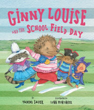 Title: Ginny Louise and the School Field Day, Author: Tammi Sauer