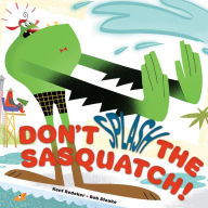 Title: Don't Splash the Sasquatch!, Author: Kent Redeker