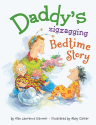 Title: Daddy's Zigzagging Bedtime Story, Author: Alan Lawrence Sitomer