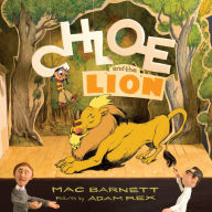 Title: Chloe and the Lion, Author: Mac Barnett