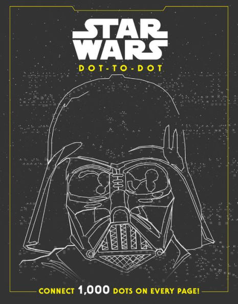 Star Wars Dot-to-Dot: CONNECT 1000 DOTS ON EVERY PAGE