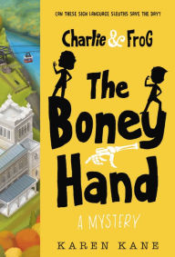 English book downloading Charlie and Frog: The Boney Hand: A Mystery by Karen Kane