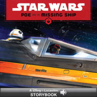 Title: Star Wars: Poe and the Missing Ship: A Star Wars Read Along, Author: Lucasfilm Press