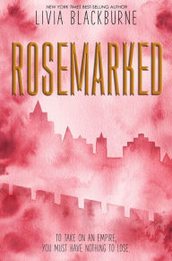 Title: Rosemarked, Author: Livia Blackburne