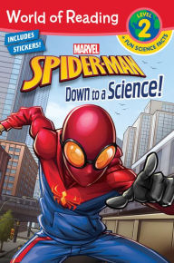 Title: World of Reading Spider-Man Down to a Science! (Level 2 Reader Plus Fun Science Facts), Author: Marvel Book Group