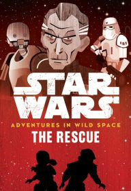 Title: Adventures in Wild Space: The Rescue: Book 6, Author: Tom Huddleston