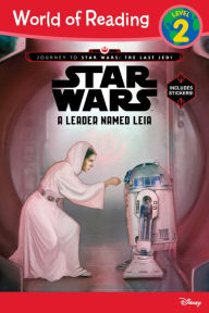 Title: Journey to Star Wars: The Last Jedi: A Leader Named Leia (World of Reading Series: Level 2), Author: Jennifer Heddle