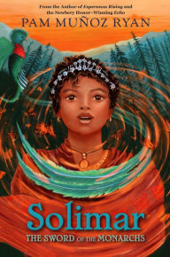 Title: Solimar: The Sword of the Monarchs, Author: Pam Muñoz Ryan