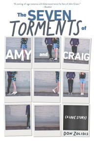 Title: The Seven Torments of Amy and Craig (A Love Story), Author: Don Zolidis