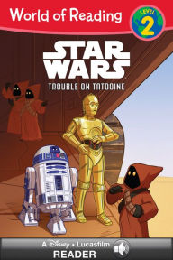 Title: Star Wars: Trouble on Tatooine (World of Reading Series: Level 2), Author: Disney Books