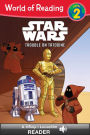 Star Wars: Trouble on Tatooine (World of Reading Series: Level 2)