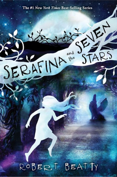 Serafina and the Seven Stars (Serafina Series #4)