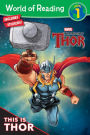 Thor: This is Thor (World of Reading Series: Level 1)