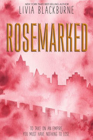 Title: Rosemarked, Author: Livia Blackburne