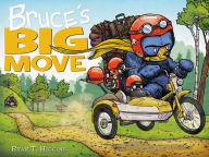 Title: Bruce's Big Move, Author: Ryan T. Higgins