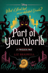 Title: Part of Your World (Twisted Tale Series #5), Author: Liz Braswell