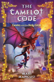 English text book free download The Camelot Code, Book #2 Geeks and the Holy Grail 9781368014779 English version