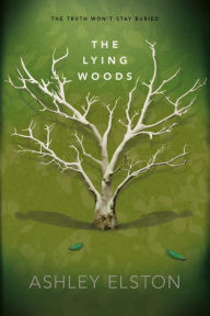 Title: The Lying Woods, Author: Ashley Elston