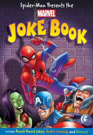 Title: Spider-Man Presents: The Marvel Joke Book, Author: Brandon T. Snider