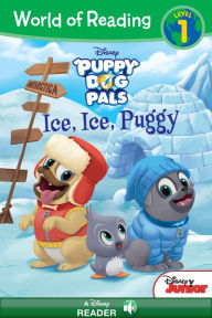 Title: Puppy Dog Pals: Ice, Ice, Puggy (World of Reading Series: Level 1), Author: Disney Books
