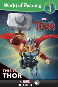 Title: World of Reading: This is Thor: A Marvel Read Along (Level 1), Author: Disney Book Group