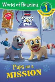 Title: Puppy Dog Pals: Pups on a Mission (World of Reading Series: Level 1 Reader plus Fun Facts), Author: Disney Books
