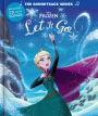 The Soundtrack Series Frozen: Let It Go