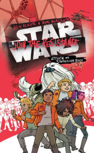 Best ebook downloads Star Wars: Join the Resistance Attack on Starkiller Base: Book 3 MOBI 9781368021418 (English literature)