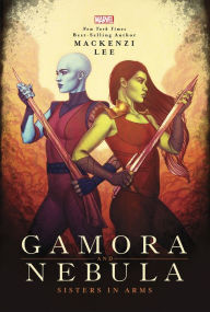 Books in english download free txt Gamora and Nebula: Sisters in Arms MOBI by Mackenzi Lee, Jenny Frison