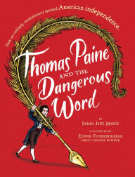 Title: Thomas Paine and the Dangerous Word, Author: Sarah Jane Marsh
