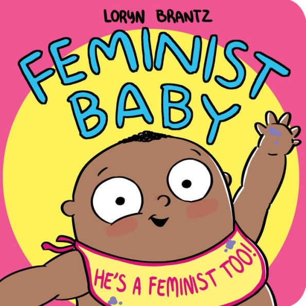 Feminist Baby! He's a Feminist Too!