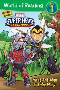 Title: World of Reading Super Hero Adventures: Meet Ant-Man and the Wasp (Level 1), Author: Alexandra West