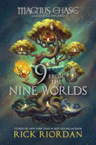 Title: 9 from the Nine Worlds (Magnus Chase and the Gods of Asgard Series), Author: Rick Riordan