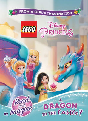 Lego Disney Princess A Dragon In The Castle Chapter Book 2 By