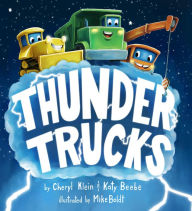 Title: Thunder Trucks, Author: Cheryl Klein