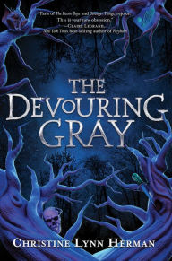 Free download for kindle ebooks The Devouring Gray by Christine Lynn Herman 9781368024969 ePub CHM