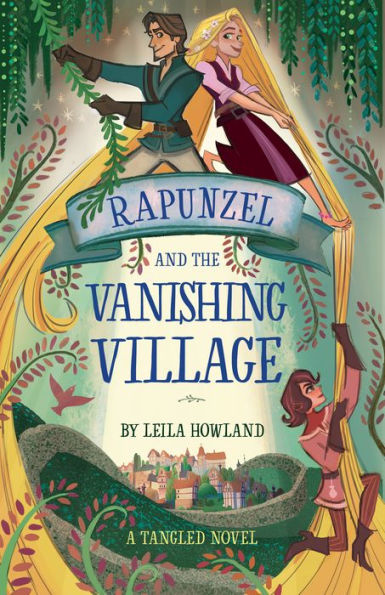 Rapunzel and the Vanishing Village: A Tangled Novel