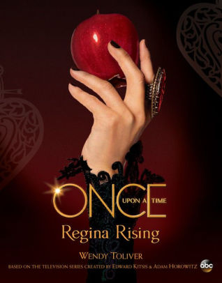 Once Upon A Time Regina Rising By Wendy Toliver Paperback