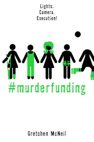 Title: #MurderFunding (#MurderTrending Series #2), Author: Gretchen McNeil