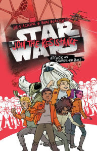 Title: Star Wars: Join the Resistance (Book 3): Book 3, Author: Ben Acker