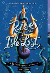 Title: Rise of the Isle of the Lost (Descendants Series #3), Author: Melissa de la Cruz
