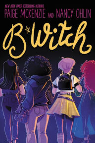 Free downloads of ebooks in pdf format B*WITCH (English literature) by Paige McKenzie, Nancy Ohlin RTF