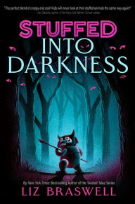 Download books as text files Into Darkness (Stuffed, Book 2) by Liz Braswell