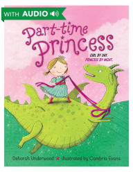 Title: Part-time Princess, Author: Deborah Underwood